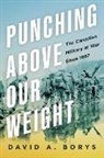 David A Borys, David A. Borys - Punching Above Our Weight