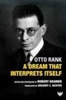 Otto Rank, Robert Kramer - Dream That Interprets Itself