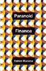 Fabian Muniesa, Fabian (Ecole Des Mines De Paris Muniesa - Paranoid Finance