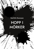 Karl-Erik Svensson - Hopp i mörker