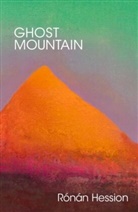 Roman Hession, Ronan Hession, Rónán Hession - Ghost Mountain