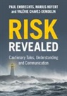 Valerie Chavez-Demoulin, Valérie Chavez-Demoulin, Valerie (Universite de Lausanne Chavez-Demoulin, Paul Embrechts, Paul (Swiss Federal University (Eth) Embrechts, Embrechts Paul... - Risk Revealed