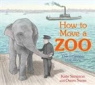 Kate Simpson, Owen Swan - How to Move a Zoo