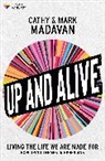 Cathy Madavan, Mark Madavan, Madavan Cathy - Up and Alive