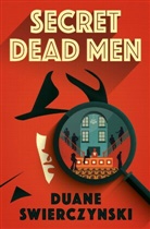 Duane Swierczynski, Swierczynski Duane - Secret Dead Men