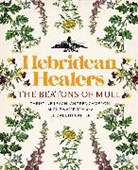 Andrea Cameron, Cameron Andrea, Elizabeth Carter, Christine Leach, Christine Cameron Leach, Miek Zwamborn - Hebridean Healers