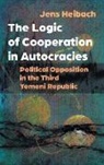 Jens Heibach - Logic of Cooperation in Autocracies