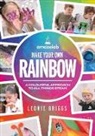Leonie Briggs - Make Your Own Rainbow