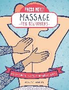 Rachel Beider - Press Here! Massage for Beginners