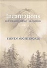 Steven Nightingale - Incantations