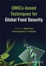 Sajid Fiaz, Sajid (University of Haripur Fiaz, Sajid Prakash Fiaz, Sajid Fiaz, Channapatna S Prakash, Channapatna S. Prakash - Omics-Based Techniques for Global Food Security