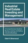 Obie R. Silverwood, Obie R. Silverwood - Industrial Real Estate Investing and Management
