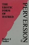 Robert J. Stoller - Perversion