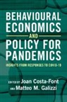 Joan (London School of Economics and P Costa-Font, Joan Costa-Font, Costa-Font Joan, Matteo M. Galizzi - Behavioural Economics and Policy for Pandemics