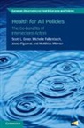 Scott L. (University of Michigan) Falkenbac Greer, Michelle Falkenbach, Josep Figueras, Figueras Josep, Scott L. Greer, Greer Scott L.... - Health for All Policies