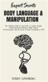 Terry Lindberg - Expert Secrets - Body Language & Manipulation