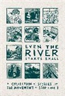 Line 3 Storytelling Anthology Team - Even the River Starts Small