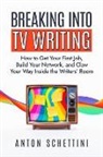 Anton Schettini - Breaking into TV Writing