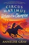 Annelise Gray - Circus Maximus: Return of the Champion