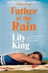 Lily King, King Lily - Father of the Rain