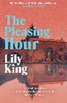 Lily King, King Lily - The Pleasing Hour