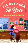 Becca Grischow - I'll Get Back to You