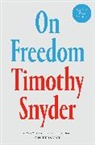 Timothy Snyder - On Freedom
