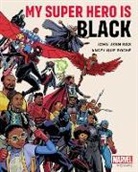 John Jennings, Jennings John, Angelique Roche - My Super Hero Is Black