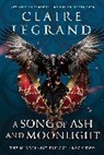 Claire Legrand, Legrand Claire - A Song of Ash and Moonlight
