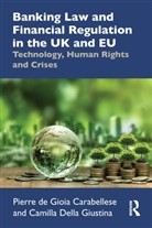 Pierre de Gioia Carabellese, Pierre (Heriot-Watt Universi De Gioia Carabellese, Pierre (Se806061-Nfa Stateme De Gioia Carabellese, Camilla Della Giustina - Banking Law and Financial Regulation in the Uk and Eu