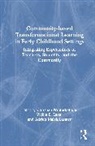 Vickie Lake, Vickie E. Lake, Adrien Malek-Lasater, Christian Winterbottom, Christian Lake Winterbottom, Vickie E. Lake... - Community-Based Transformational Learning in Early Childhood Settings
