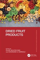 Felipe (Federal Institute of Parana) Richter Reis, Felipe Richter Reis, Richter Reis Felipe, Shivanand S. Shirkole - Dried Fruit Products