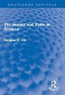 Douglas W. Hill - The Impact and Value of Science