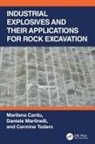 Marilena Cardu, Marilena (Politecnico DI Torino Cardu, Daniele Martinelli, Carmine Todaro - Industrial Explosives and Their Applications for Rock Excavation
