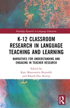Kate Mastruserio Kuttig Reynolds, Khanh-Duc Kuttig, Kate Reynolds, Kate Mastruserio Reynolds, Reynolds Kate Mastruserio - K-12 Classroom Research in Language Teaching and Learning