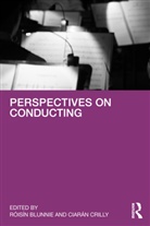 Roisin Crilly Blunnie, Róisín Blunnie, Ciarán Crilly - Perspectives on Conducting