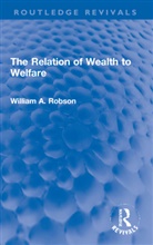 William Robson, Robson William - The Relation of Wealth to Welfare
