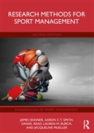 Lauren M. Burch, Jacqueline Mueller, Daniel Read, Read Daniel, James Skinner, James (Newcastle Business School Skinner... - Research Methods for Sport Management