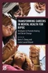 Doris F. Lausell Bryant Chang, Doris F. Chang, Linda Lausell Bryant - Transforming Careers in Mental Health for Bipoc