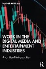Tanner Mirrlees, Tanner (University of Ontario Institute Mirrlees, Mirrlees Tanner - Work in the Digital Media and Entertainment Industries