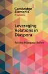 Rosina Márquez Reiter, Rosina Marquez (The Open University Reiter - Leveraging Relations in Diaspora