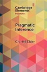 Chi-He Elder, Chi-Hé Elder, Chi-He (University of East Anglia) Elder - Pragmatic Inference