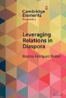 Rosina Márquez Reiter, Rosina Marquez (The Open University Reiter - Leveraging Relations in Diaspora