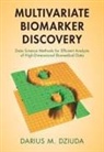Darius M Dziuda, Darius M. (Central Connecticut State Unive Dziuda, Darius M. (Central Connecticut State University) Dziuda, Dziuda Darius M. - Multivariate Biomarker Discovery