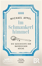 Michael Appel, Michael (Dr. phil.) Appel - Im Schmankerlhimmel