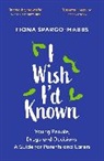 Fiona Spargo-Mabbs - I Wish I'd Known