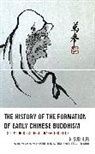 In-sub Hur - History of the Formation of Early Chinese Buddhism