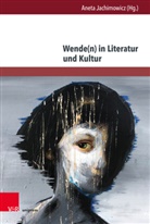Aneta Jachimowicz - Wende(n) in Literatur und Kultur