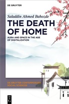 Saladdin Ahmed Bahozde, Saladdin Ahmed Bahozde - The Death of Home