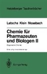 Helmut Alfons Klein, Hans Peter Latscha, Rainer Mosebach - Chemie für Pharmazeuten und Biologen II. Begleittext zum Gegenstandskatalog GK1